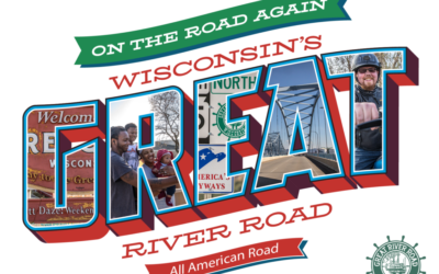 “Welcome Back to Wisconsin’s Great River Road – On The Road Again” Kicks Off Summer 2022!