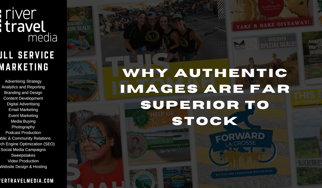 Showcase Your Destination & Community: Why Authentic Images Are Far Superior To Stock