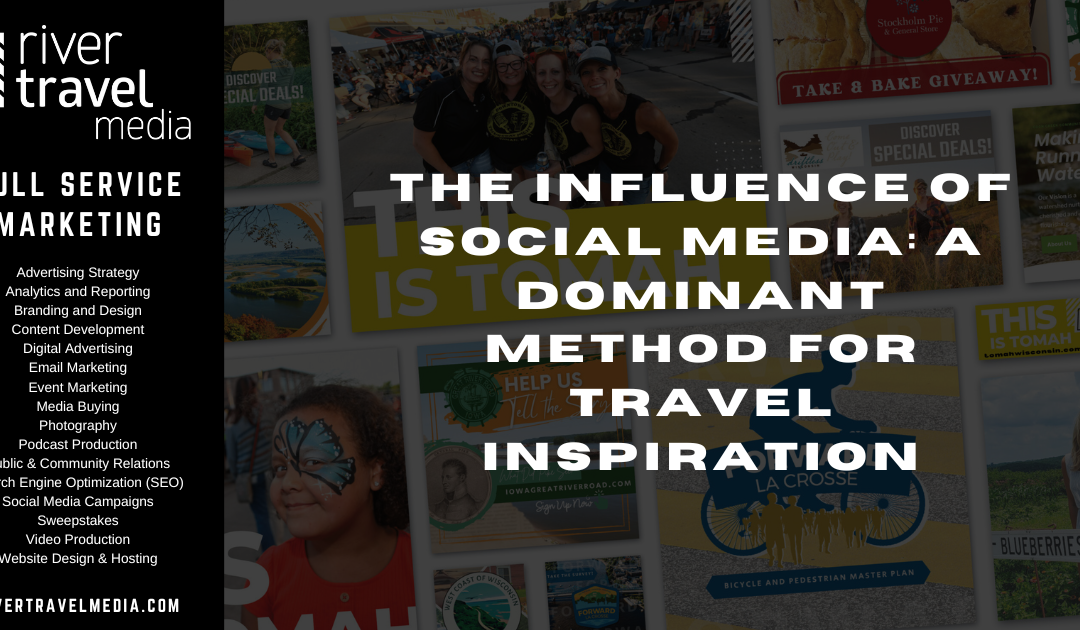 The Influence of Social Media: A Dominant Method for Travel Inspiration